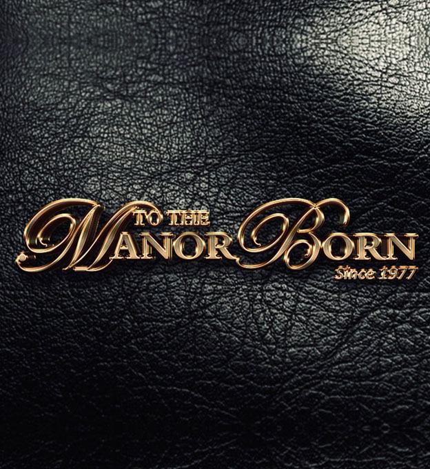 To+The+Manor+Born